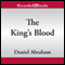 The King's Blood: The Dagger and the Coin, Book 2 (Unabridged) audio book by Daniel Abraham