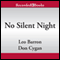 No Silent Night (Unabridged) audio book by Leo Barron, Don Cygan