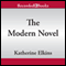 The Modern Scholar: The Modern Novel audio book by Professor Katherine Elkins