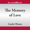 The Memory of Love (Unabridged) audio book by Linda Olsson