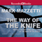 The Way of the Knife: The CIA, a Secret Army, and a War at the Ends of the Earth (Unabridged) audio book by Mark Mazzetti