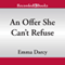 An Offer She Can't Refuse (Unabridged) audio book by Emma Darcy