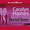 Buried Bones (Unabridged) audio book by Carolyn Haines