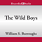 Wild Boys (Unabridged) audio book by William S. Burroughs