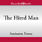 The Hired Man (Unabridged) audio book by Aminatta Forna