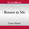 Return to Me: The Restoration Chronicles, Book 1 (Unabridged) audio book by Lynn Austin