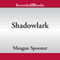 Shadowlark (Unabridged) audio book by Meagan Spooner