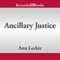 Ancillary Justice (Unabridged) audio book by Ann Leckie