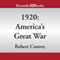 1920: America's Great War (Unabridged) audio book by Robert Conroy