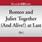 Romeo and Juliet - Together (and Alive!) At Last (Unabridged) audio book by Avi