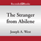 The Stranger from Abilene (Unabridged) audio book by Ralph Compton, Joseph A. West