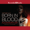 Born in Blood (Unabridged) audio book by Alexandra Ivy