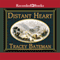 Distant Heart: Westward Hearts, Book 2 (Unabridged) audio book by Tracey Bateman