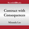 Contract with Consequences (Unabridged) audio book by Miranda Lee