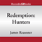Redemption: Hunters (Unabridged) audio book by James Reasoner