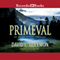 Primeval: An Event Group Thriller, Book 5 (Unabridged) audio book by David L. Golemon