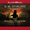 The Golden Princess: A Novel of the Change (Unabridged) audio book by S. M. Stirling