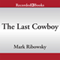 The Last Cowboy: A Life of Tom Landry (Unabridged)