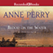 Blood on the Water: William Monk, Book 20 (Unabridged) audio book by Anne Perry