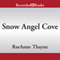 Snow Angel Cove (Unabridged) audio book by RaeAnne Thayne