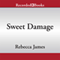 Sweet Damage (Unabridged) audio book by Rebecca James