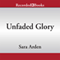 Unfaded Glory (Unabridged) audio book by Sara Arden