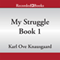 My Struggle, Book 1 (Unabridged) audio book by Karl Ove Knausgaard