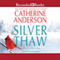 Silver Thaw (Unabridged) audio book by Catherine Anderson