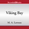 Viking Bay (Unabridged) audio book by M. A. Lawson
