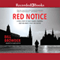 Red Notice: A True Story of High Finance, Murder and One Man's Fight for Justice (Unabridged) audio book by Bill Browder