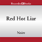 Red Hot Liar: The Misadventures of Mink LaRue, Book 4 (Unabridged)