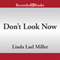 Don't Look Now (Unabridged) audio book by Linda Lael Miller