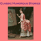 Classic Humorous Stories: From the Great Storytellers of the World (Unabridged) audio book by Saki, W. W. Jacobs, Ambrose Bierce, Mark Twain, O. Henry, Katherine Mansfield, J. M. Barrie