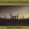 A Curious Dream (Unabridged) audio book by Mark Twain