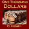 One Thousand Dollars (Unabridged) audio book by O. Henry