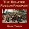 The Belated Russian Passport (Unabridged) audio book by Mark Twain