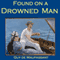 Found on a Drowned Man (Unabridged) audio book by Guy de Maupassant