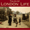 Tales of London Life (Unabridged) audio book by Robert Louis Stevenson, Stacy Aumonier, W. W. Jacobs, J. M. Barrie, Marie Corelli, Mark Twain, Arthur Quiller-Couch