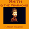 Smith and the Pharaohs (Unabridged) audio book by Henry Rider Haggard