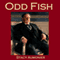 Odd Fish: Being a Casual Selection of London Residents (Unabridged) audio book by Stacy Aumonier