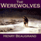 The Werewolves (Unabridged) audio book by Henry Beaugrand