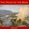 The Truce of the Bear (Unabridged) audio book by 