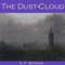 The Dust-Cloud (Unabridged) audio book by E. F. Benson