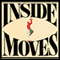 Inside Moves (Unabridged) audio book by Todd Walton