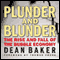 Plunder and Blunder: The Rise and Fall of the Bubble Economy (Unabridged) audio book by Dean Baker