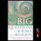 The Big Questions in Science and Religion (Unabridged) audio book by Keith Ward
