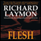 Flesh (Unabridged) audio book by Richard Laymon