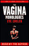 The Vagina Monologues (Unabridged) audio book by Eve Ensler