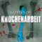 Knochenarbeit (Tempe Brennan 2) audio book by Kathy Reichs