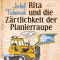 Rita und die Zrtlichkeit der Planierraupe audio book by Jockel Tschiersch